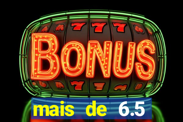 mais de 6.5 escanteios o que significa