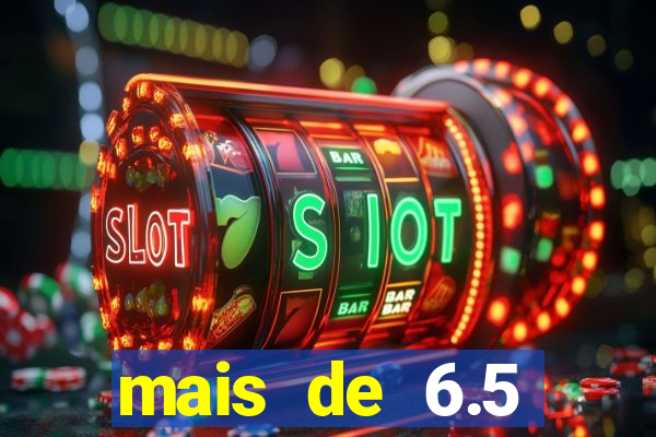 mais de 6.5 escanteios o que significa