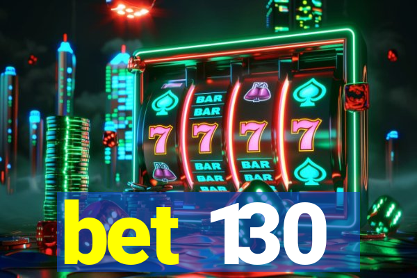 bet 130