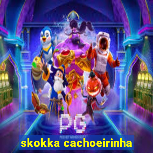 skokka cachoeirinha