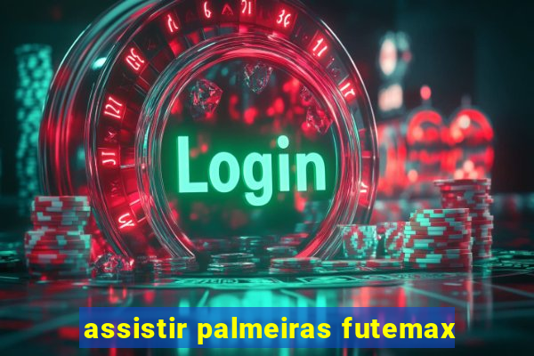 assistir palmeiras futemax