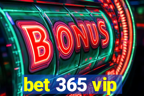 bet 365 vip