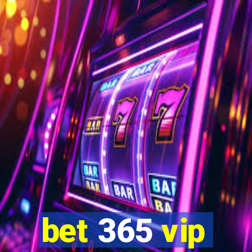 bet 365 vip