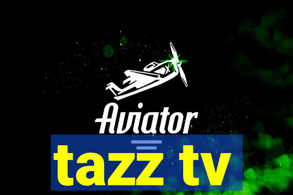 tazz tv