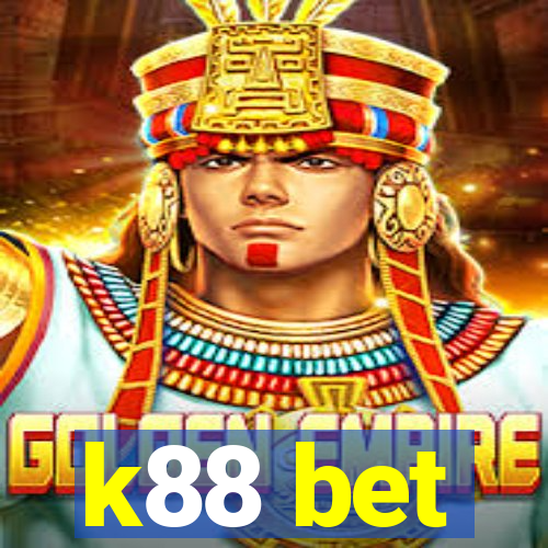 k88 bet
