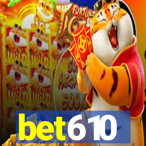 bet610