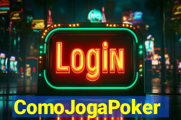 ComoJogaPoker