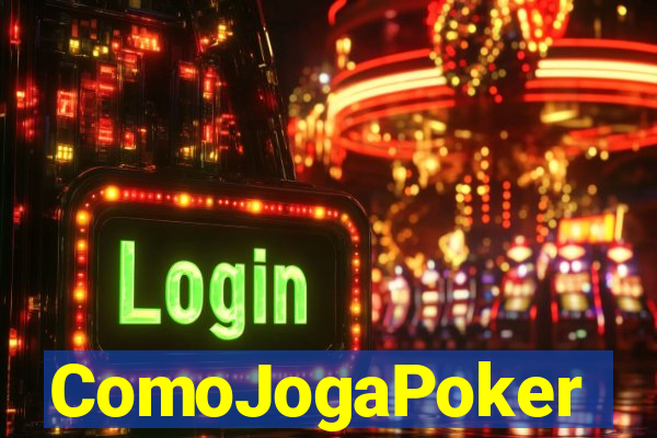 ComoJogaPoker