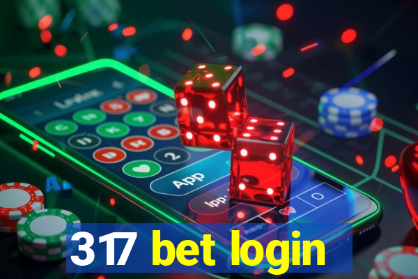 317 bet login
