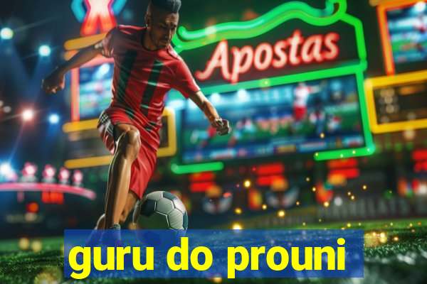 guru do prouni