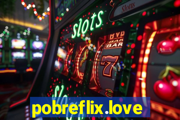 pobreflix.love