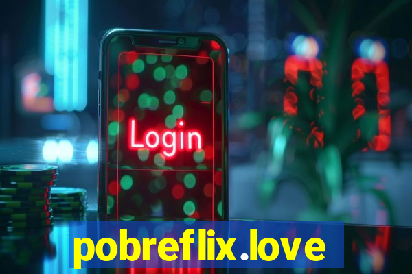 pobreflix.love