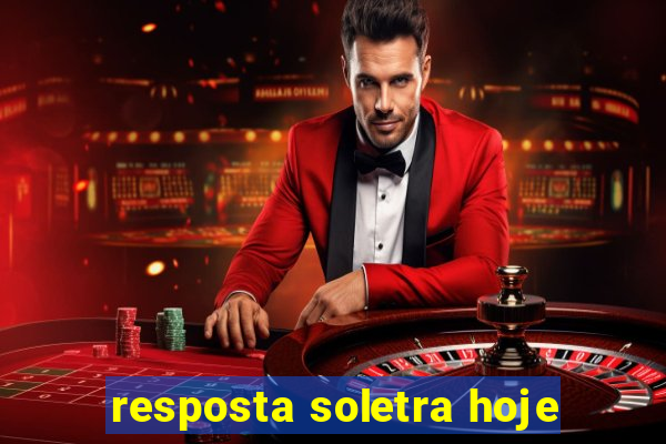 resposta soletra hoje