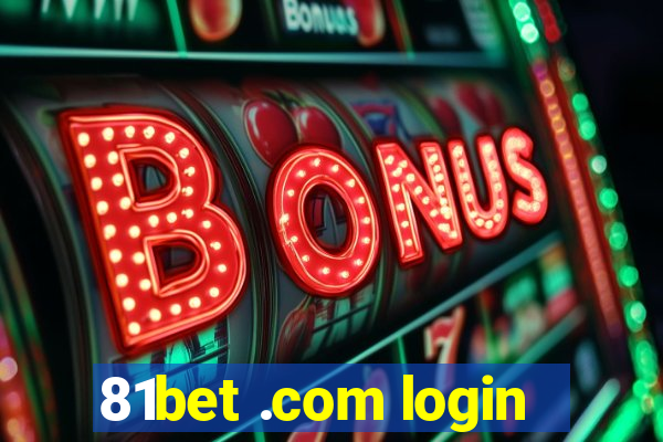 81bet .com login