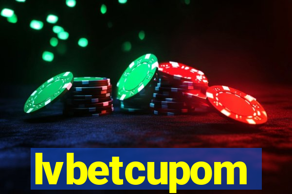 lvbetcupom