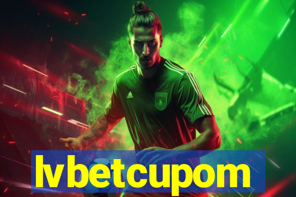 lvbetcupom