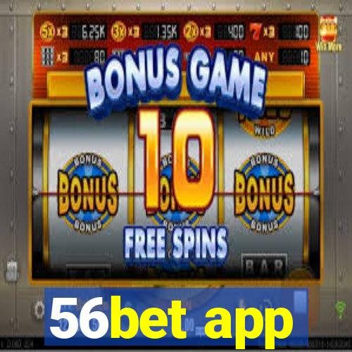 56bet app