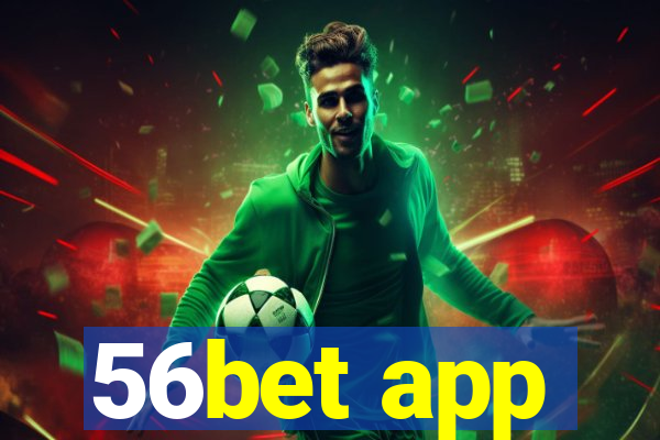 56bet app