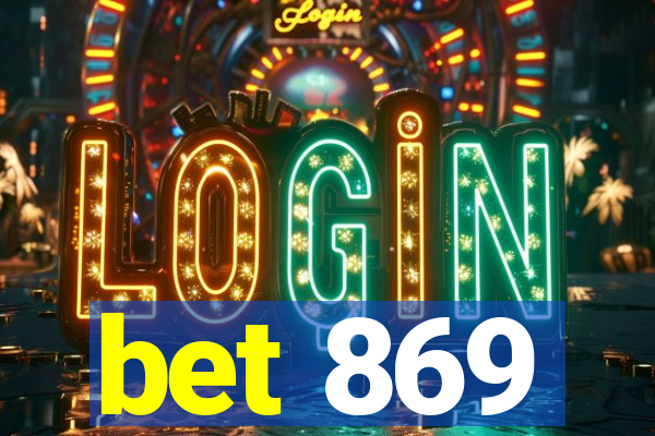 bet 869
