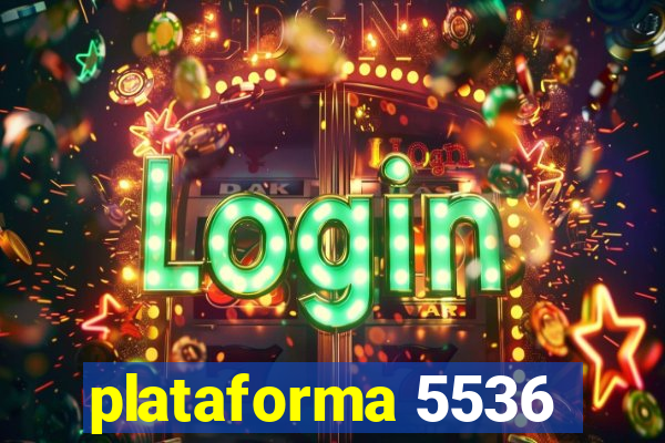 plataforma 5536