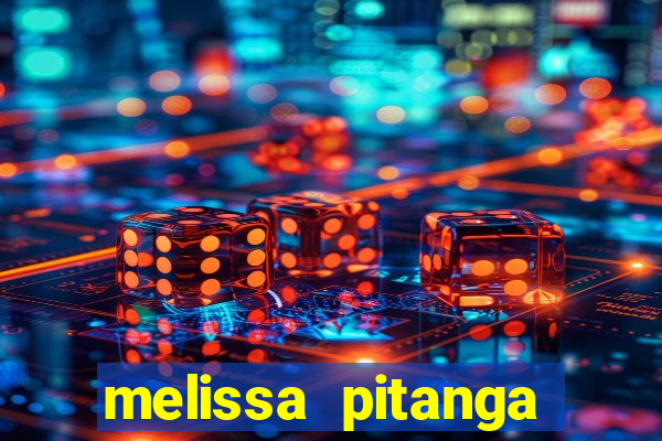 melissa pitanga cinthia santos