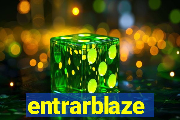 entrarblaze