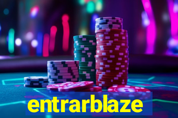 entrarblaze