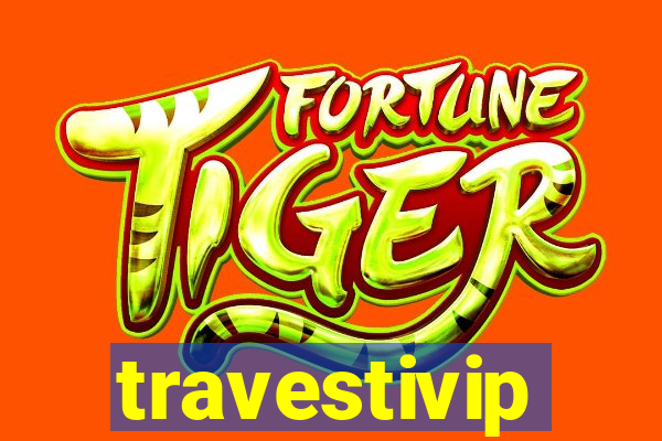 travestivip