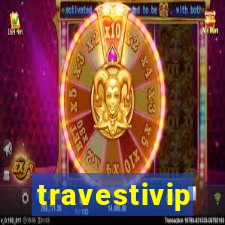 travestivip