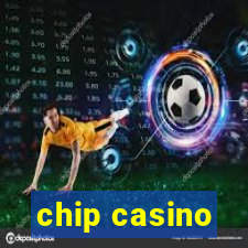 chip casino