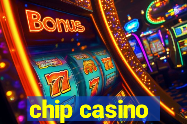 chip casino