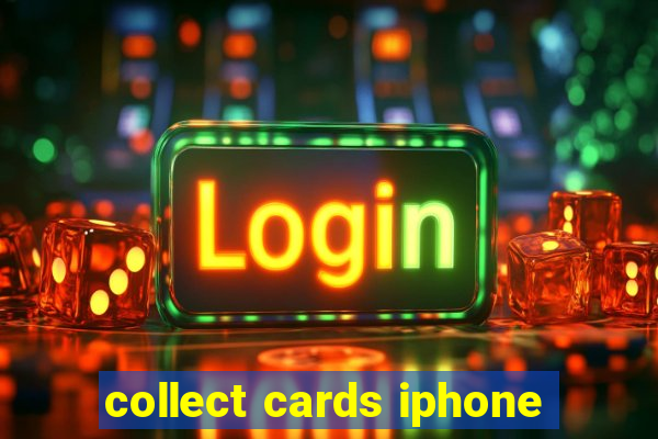 collect cards iphone