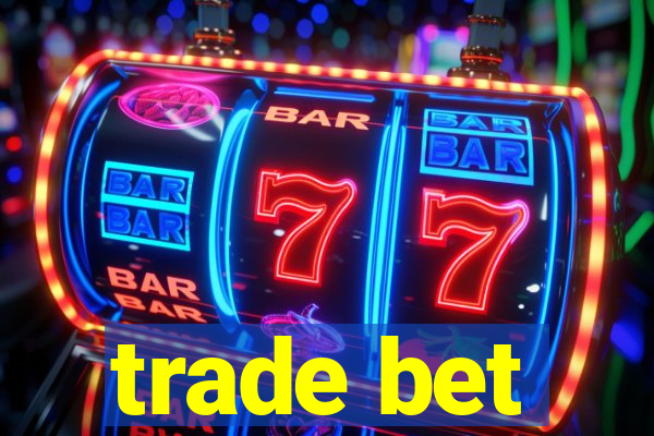 trade bet