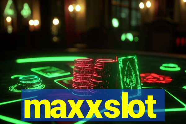 maxxslot