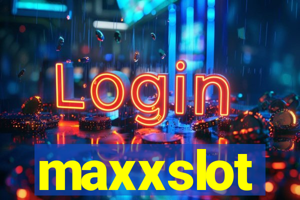 maxxslot