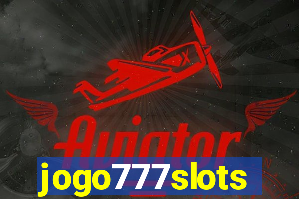 jogo777slots