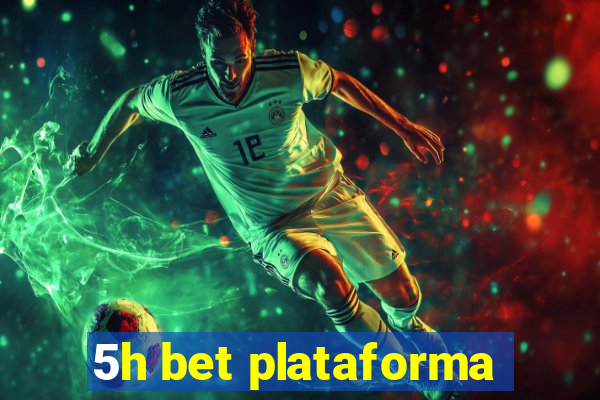 5h bet plataforma