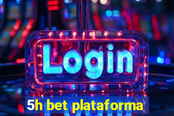 5h bet plataforma
