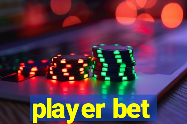 player bet