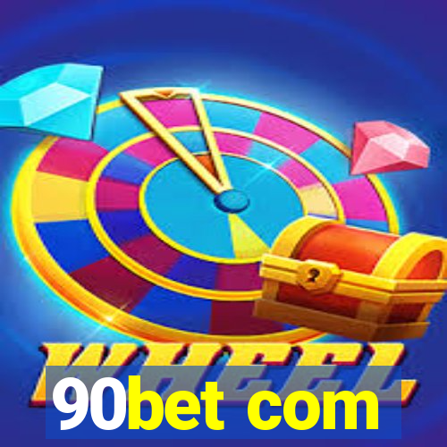 90bet com
