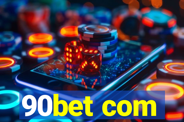 90bet com