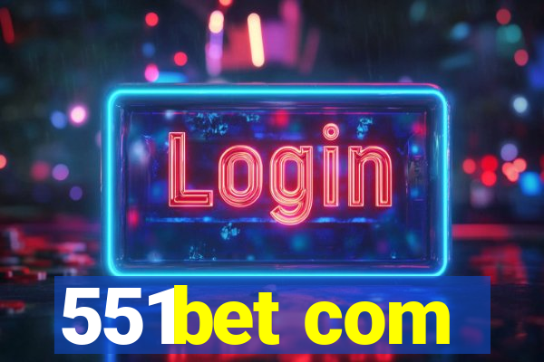 551bet com