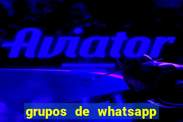 grupos de whatsapp de putaria