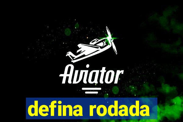 defina rodada