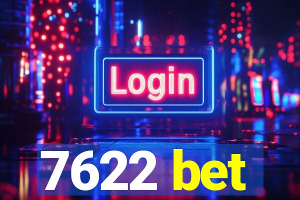7622 bet