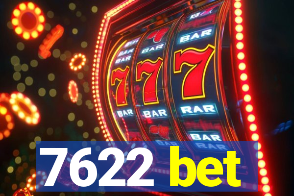 7622 bet