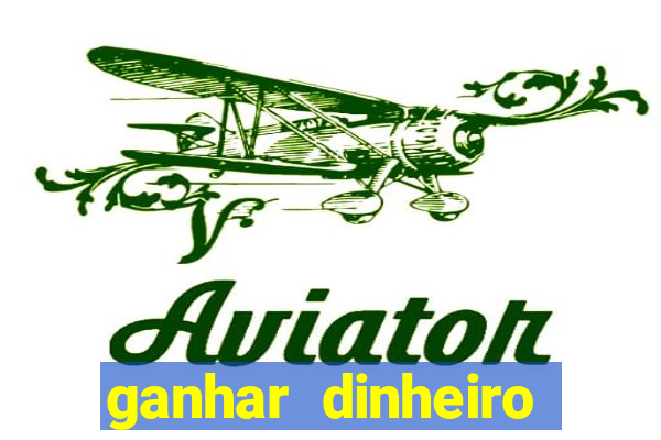 ganhar dinheiro jogando sem depositar nada