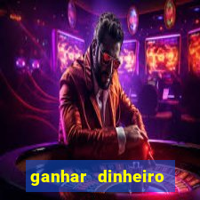 ganhar dinheiro jogando sem depositar nada