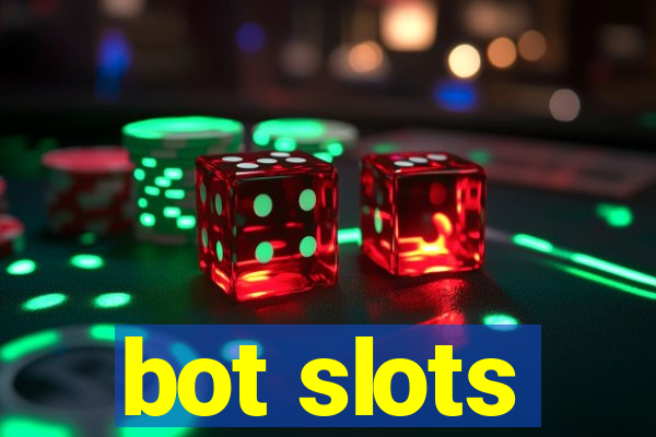 bot slots