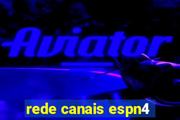 rede canais espn4
